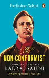 book The Non-conformist: memories of my father Balraj Sahni