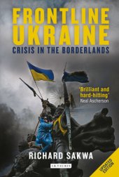 book Frontline Ukraine: crisis in the borderlands