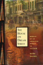 book The House on Dream Street: Memoir of an American Woman in Vietnam