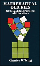 book Mathematical Quickies: 270 Stimulating Problems with Solutions (Dover Books on Mathematical and Word Recreations)