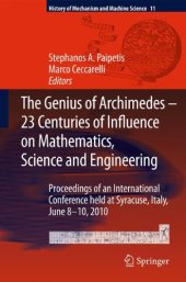 book The Genius of Archimedes -- 23 Centuries of Influence on Mathematics, Science and Engineering: Proceedings of an International Conference held at Syracuse, Italy, June 8-10, 2010