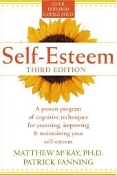 book Self-Esteem. A Proven Program of Cognitive Techniques for Assessing, Improving, and Maintaining Your Self-Esteem