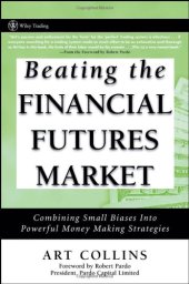 book Beating the Financial Futures Market: Combining Small Biases into Powerful Money Making Strategies (Wiley Trading)