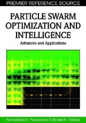 book Particle Swarm Optimization and Intelligence: Advances and Applications (Premier Reference Source)