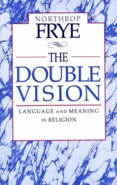 book The Double Vision: Language and Meaning in Religion