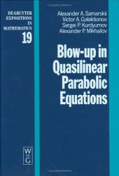 book Blow-Up in Quasilinear Parabolic Equations (De Gruyter Expositions in Mathematics)