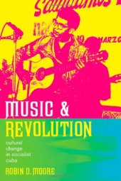 book Music and Revolution: Cultural Change in Socialist Cuba (Music of the African Diaspora)