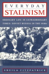 book Everyday Stalinism: Ordinary Life in Extraordinary Times: Soviet Russia in the 1930s