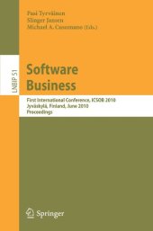 book Software Business: First International Conference, ICSOB 2010, Jyväskylä, Finland, June 21-23, 2010, Proceedings (Lecture Notes in Business Information Processing)