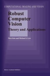 book Robust Computer Vision: Theory and Applications (Computational Imaging and Vision)