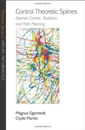 book Control Theoretic Splines: Optimal Control, Statistics, and Path Planning (Princeton Series in Applied Mathematics)