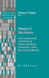 book Advances in Data Analysis: Theory and Applications to Reliability and Inference, Data Mining, Bioinformatics, Lifetime Data, and Neural Networks