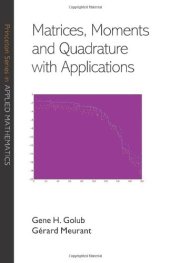 book Matrices, moments, and quadrature with applications