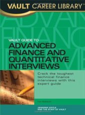 book Vault Guide to Advanced Finance & Quantitative Interviews (Vault Guide to Advanced Finance & Quantitative Interviews)