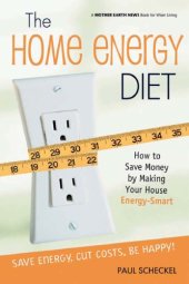 book The home energy diet how to save money by making your house energy-smart