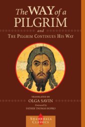 book The Way of a Pilgrim and the Pilgrim Continues His Way