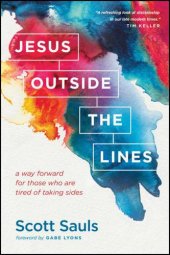 book Jesus Outside the Lines: A Way Forward for Those Who Are Tired of Taking Sides