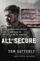 book All Secure: A Delta Force Operators Fight to Survive on the Battlefield and the Homefront