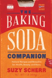 book The baking soda companion: natural recipes and remedies for health, beauty, and home