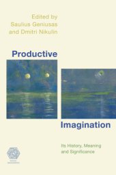 book Productive imagination its history, meaning, and significance