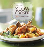 book Art of the slow cooker: 80 exciting new recipes