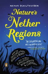 book Nature's nether regions: what the sex lives of bugs, birds, and beasts tell us about evolution, biodiversity, and ourselves