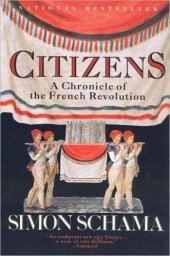 book Citizens: A Chronicle of the French Revolution