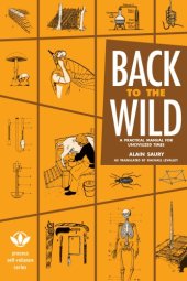 book Back to the wild: a practical manual for uncivilized times