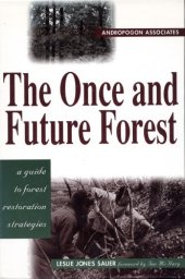 book The once and future forest: making a habit of restoration