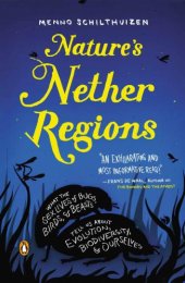 book Nature's nether regions: what the sex lives of bugs, birds, and beasts tell us about evolution, biodiversity, and ourselves