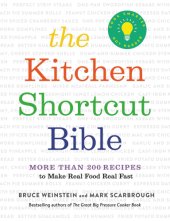 book The kitchen shortcut bible: more than 200 recipes to make real food fast