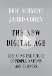 book The New Digital Age: Reshaping the Future of People, Nations and Business