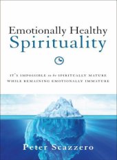 book Emotionally Healthy Spirituality: It's Impossible to Be Spiritually Mature, While Remaining Emotionally Immature