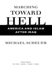 book Marching Toward Hell: America and Islam After Iraq