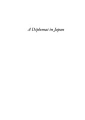 book A Diplomat in Japan: the Inner History of the Critical Years in the Evolution of Japan When the Ports Were Opened and the Monarchy Restored