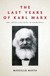 book The Last Years of Karl Marx, 1881–1883: An Intellectual Biography