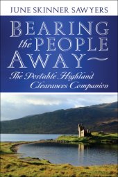 book Bearing the people away: the portable Highland Clearances companion