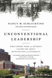 book Unconventional leadership: what Henry Ford and Detroit taught me about reinvention and diversity