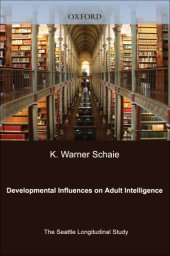 book Developmental influences on adult intelligence: the Seattle longitudinal study