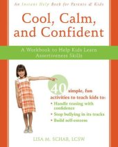 book Cool, Calm, and Confident: A Workbook to Help Kids Learn Assertiveness Skills