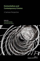 book Existentialism and contemporary cinema: a Sartrean perspective