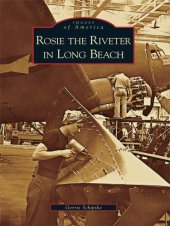 book Rosie the Riveter in Long Beach