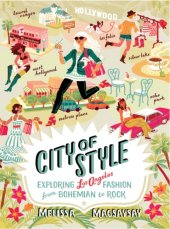 book City of style: exploring Los Angeles fashion from Bohemian to rock