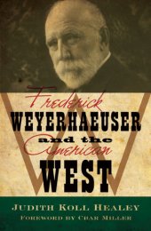 book Frederick Weyerhaeuser and the American West