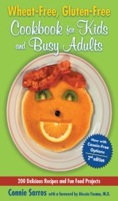 book Wheat-free, gluten-free cookbook for kids and busy adults