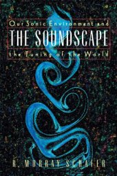 book The soundscape: our sonic environment and the tuning of the world