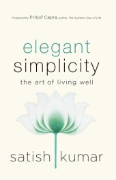 book Elegant simplicity: the art of living well