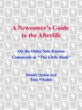 book A newcomer's guide to the afterlife: on the other side known commonly as ''The little book''