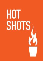 book Hot shots: flaming drinks for daring drinkers