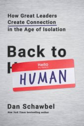 book Back to Human: How Great Leaders Create Connection in the Age of Isolation